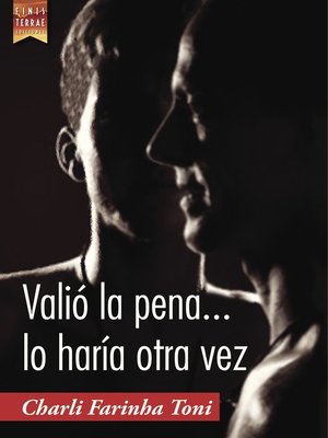 cover image of Valió la pena... lo haría otra vez